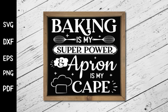 Baking is My Super Power, Kitchen SVG: Graphics for Crafts