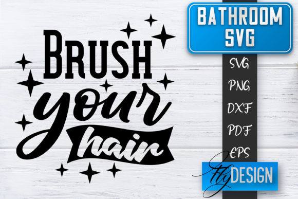 Brush Your Hair Bathroom SVG: Graphics for Crafts & Content