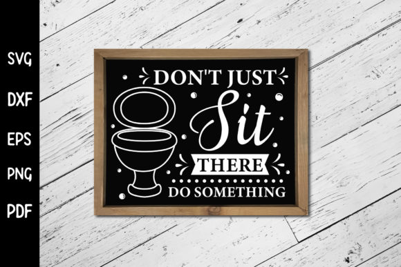 Don t Just Sit There Do Something SVG Graphics for Crafts