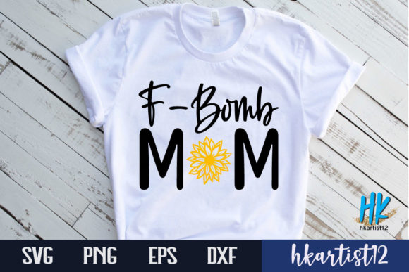 F-Bomb Mom SVG Cut File for Graphics and Crafts