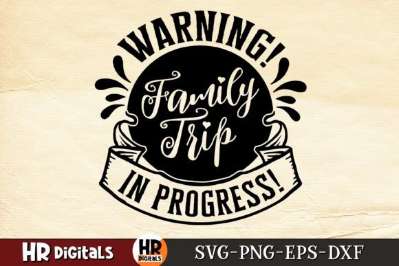 Family Trip in Progress, Family Vacation Graphics for Crafts