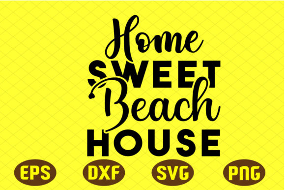 Home Sweet Beach House Svg Design: A Review for Graphics and Crafts