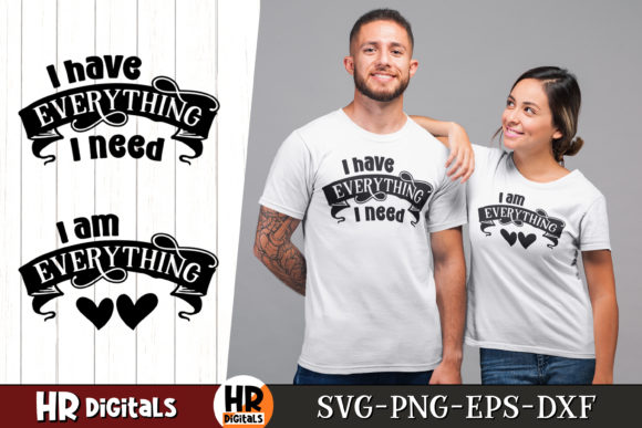 I Have Everything I Need I Am Everything Graphics for Crafts