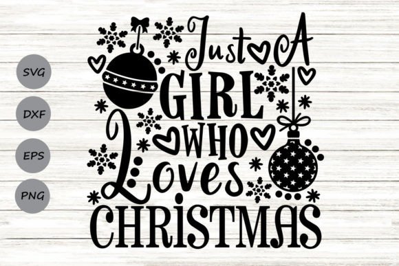 Just a Girl Who Loves Christmas Svg: Graphics for Crafts
