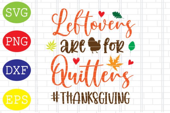 Leftovers Are for Quitters Svg, Fall Svg: A Designer's Review
