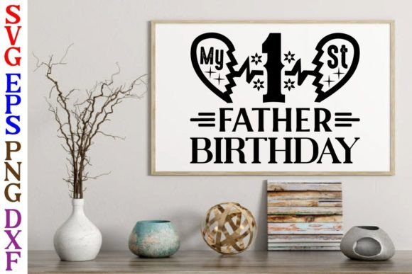 My 1 St Father Birthday Svg Design Graphics and Crafts Review