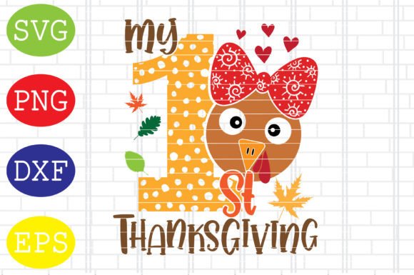 My 1st Thanksgiving Svg, Fall Svg Dxf for Graphics and Crafts