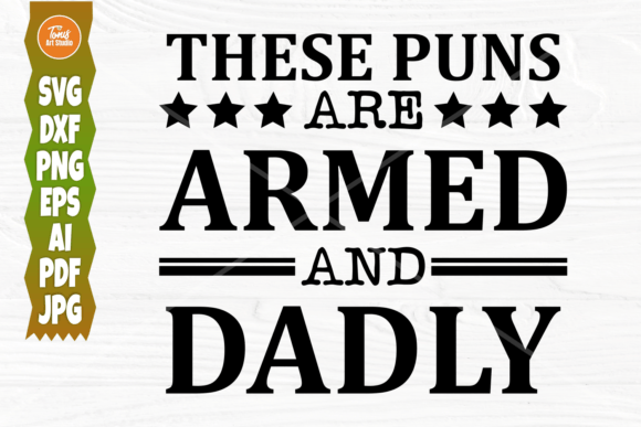 These Puns Are Armed and Dadly SVG Review