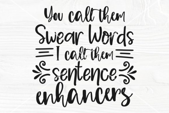 You Call Them Swear Words SVG Cut File: Graphics & Crafts Review
